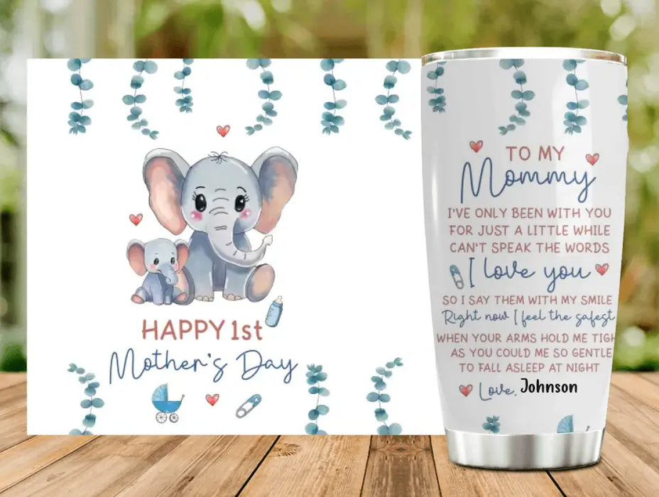 Personalized Elephant Tumbler - Gift Idea For Mother's Day - To My Mommy I've Only Been Your Little One For Just A Little While