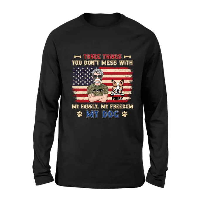 Personalized Shirt/Hoodie - Up to 4 Dogs - Father's Day Gift Idea for Veteran/Dog Lovers - Three Things You Don't Mess With My Family My Freedom My Dog