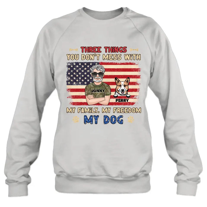 Personalized Shirt/Hoodie - Up to 4 Dogs - Father's Day Gift Idea for Veteran/Dog Lovers - Three Things You Don't Mess With My Family My Freedom My Dog