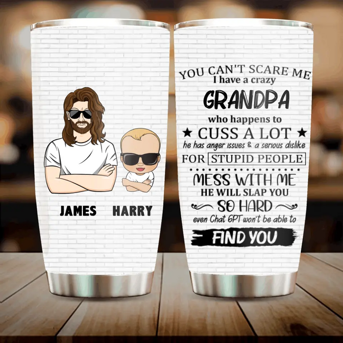 Personalized Kid & Grandma/Grandpa Tumbler - Gift Idea For Kid/Mother's Day/Father's Day - You Can't Scare Me I Have A Crazy Grandpa