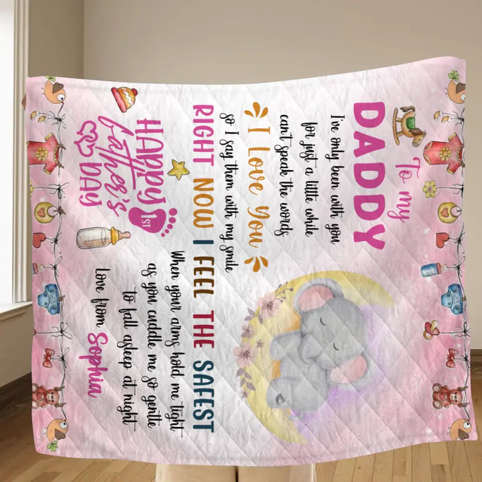 Personalized Father's Day Fleece Throw Blanket/Quilt - Gift Idea For Father's Day - To My Daddy I've Only Been With You For Just A Little While
