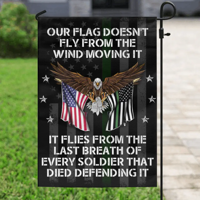 Personalized Veteran Flag Sign - Memorial Gift Idea/Independence Day Gift  - Our Flag Doesn't Fly from The Wind Moving It It Flies From The Last Breath Of Every Soldier That Died Defending It