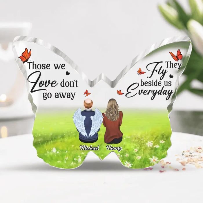 Personalized Memorial Family Acrylic Plaque - Up to 5 People - Memorial Gift Idea For Family - Those We Love Don't Go Away They Fly Beside Us Everyday
