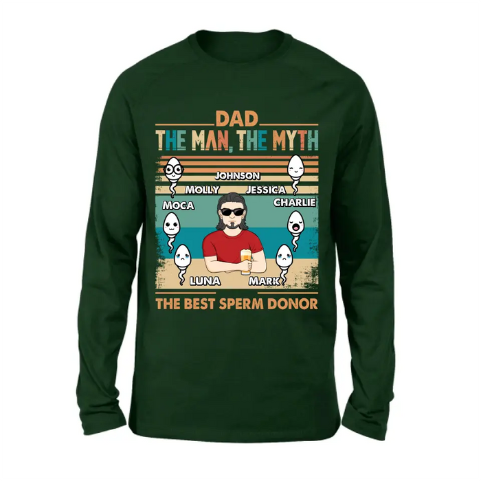 Personalized Sperms Shirt/Hoodie - Gift Idea For Father's Day - Up to 6 Sperms - The Man, The Myth The Best Sperm Donor