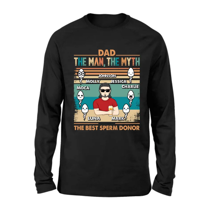 Personalized Sperms Shirt/Hoodie - Gift Idea For Father's Day - Up to 6 Sperms - The Man, The Myth The Best Sperm Donor