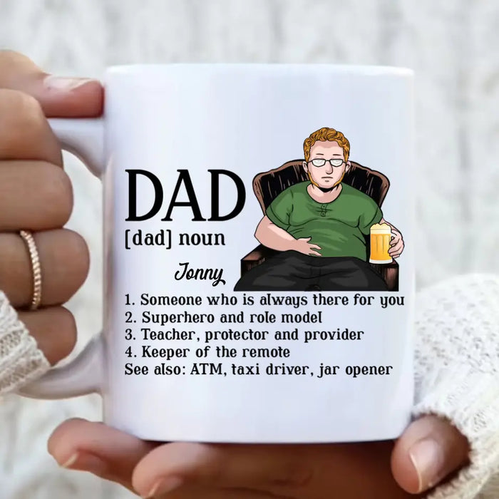 Personalized Dad Coffee Mug - Father's Day Gift Idea for Dad - Someone Who Is Always There For You