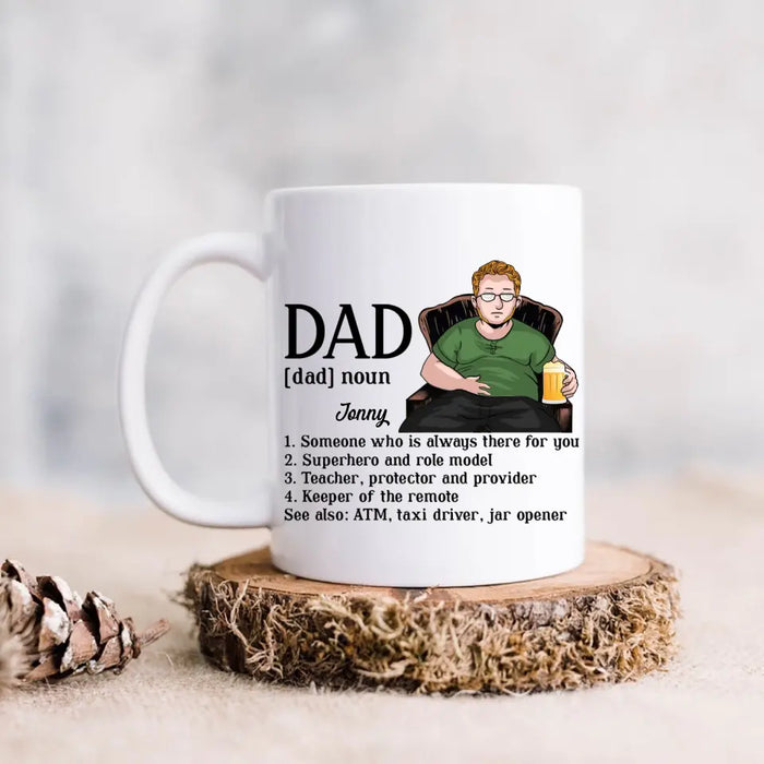 Personalized Dad Coffee Mug - Father's Day Gift Idea for Dad - Someone Who Is Always There For You
