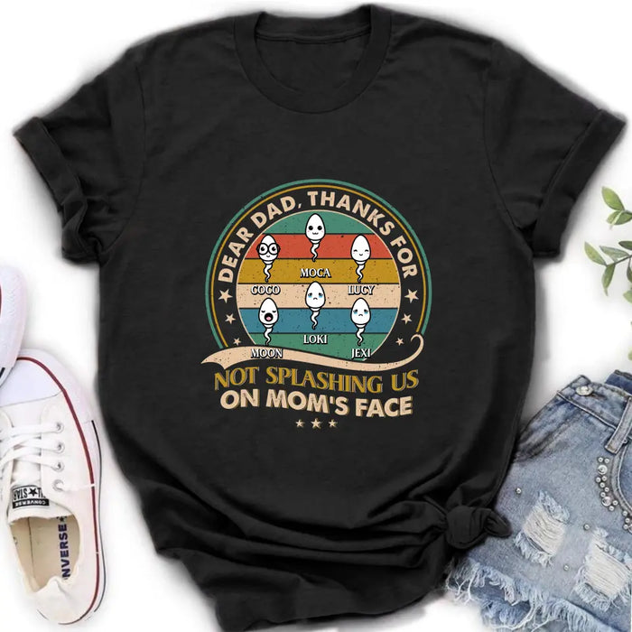 Personalized Sperms Shirt/Hoodie/Long sleeve/Sweatshirt - Gift Idea For Father's Day - Up to 6 Sperms - Thanks For Not Splashing Us On Mom's Face