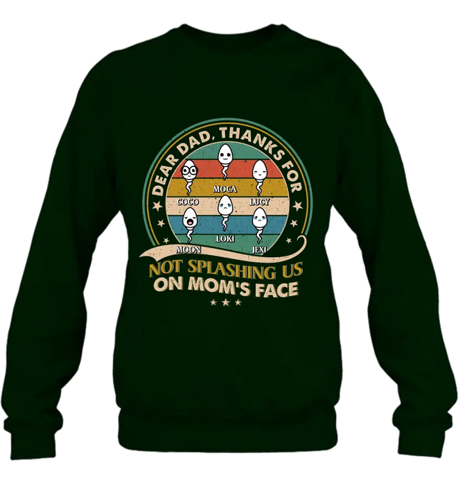 Personalized Sperms Shirt/Hoodie/Long sleeve/Sweatshirt - Gift Idea For Father's Day - Up to 6 Sperms - Thanks For Not Splashing Us On Mom's Face