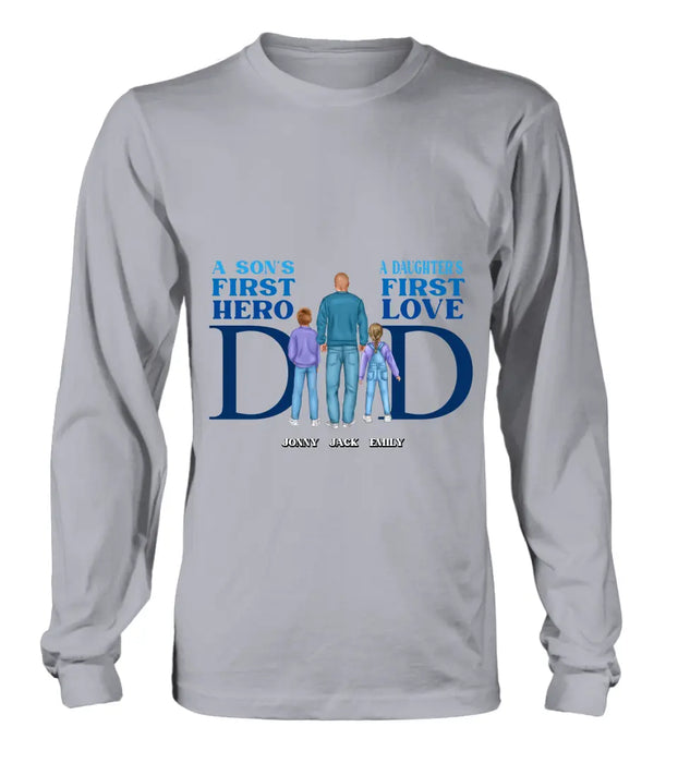 Personalized Dad T-Shirt/Long Sleeve/Sweatshirt/Hoodie - Gift Idea For Father's Day - A Son's First Hero A Daughter's First Love