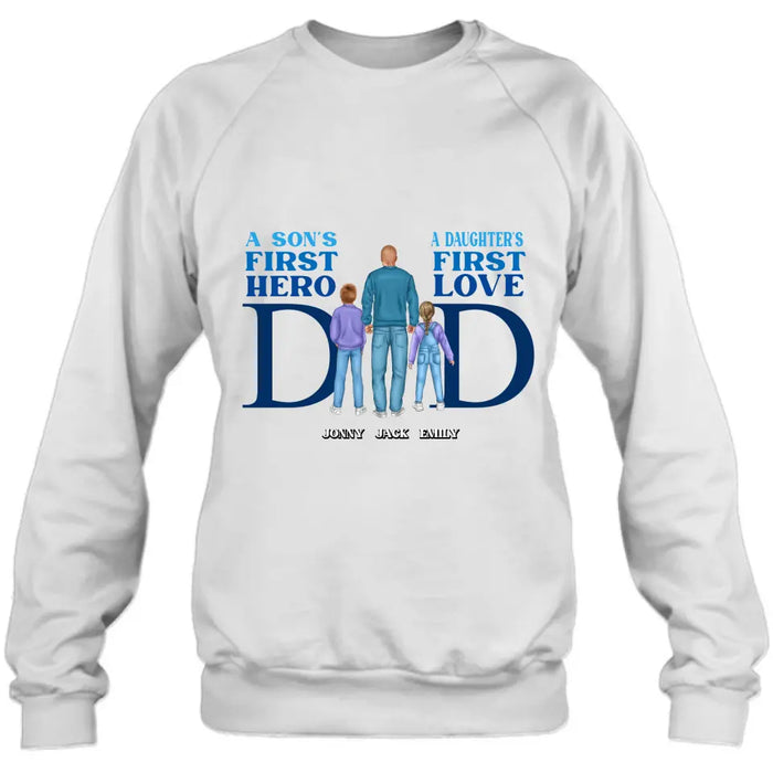Personalized Dad T-Shirt/Long Sleeve/Sweatshirt/Hoodie - Gift Idea For Father's Day - A Son's First Hero A Daughter's First Love