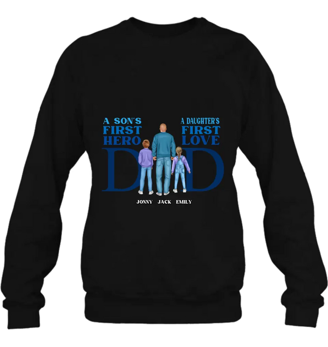 Personalized Dad T-Shirt/Long Sleeve/Sweatshirt/Hoodie - Gift Idea For Father's Day - A Son's First Hero A Daughter's First Love