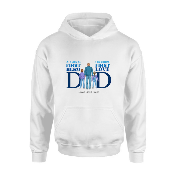 Personalized Dad T-Shirt/Long Sleeve/Sweatshirt/Hoodie - Gift Idea For Father's Day - A Son's First Hero A Daughter's First Love