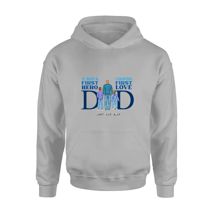 Personalized Dad T-Shirt/Long Sleeve/Sweatshirt/Hoodie - Gift Idea For Father's Day - A Son's First Hero A Daughter's First Love