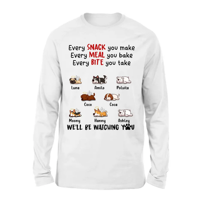 Personalized Dogs T-shirt/Long Sleeve/Sweatshirt/Hoodie - Gift Idea For Dog Lovers - Up to 8 Dogs - We'll Be Watching You