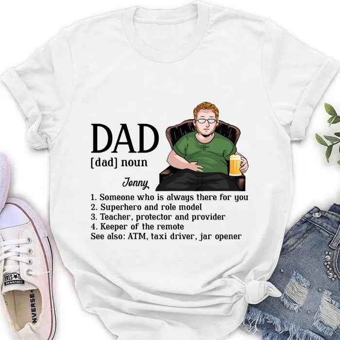 Personalized Dad Shirt - Father's Day Gift Idea for Dad - Someone Who Is Always There For You