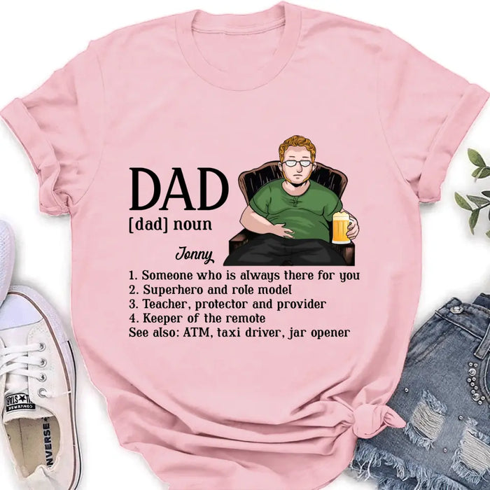 Personalized Dad Shirt - Father's Day Gift Idea for Dad - Someone Who Is Always There For You