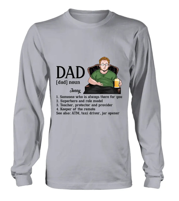 Personalized Dad Shirt - Father's Day Gift Idea for Dad - Someone Who Is Always There For You