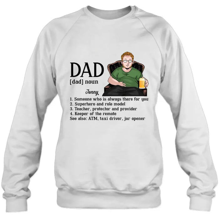 Personalized Dad Shirt - Father's Day Gift Idea for Dad - Someone Who Is Always There For You