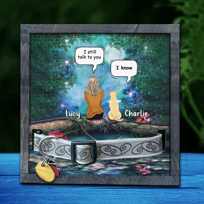 Personalized Memorial Pet Loss Frame - Up to 5 Dogs/Cats - Memorial Gift For Dog/Cat Lovers - I Still Talk To You