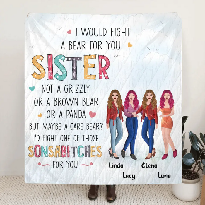 Personalized Sisters Fleece Throw Blanket/Quilt - Gift Idea For Sisters/Siblings - Up to 4 Sisters - I Would Fight A Bear For You Sister