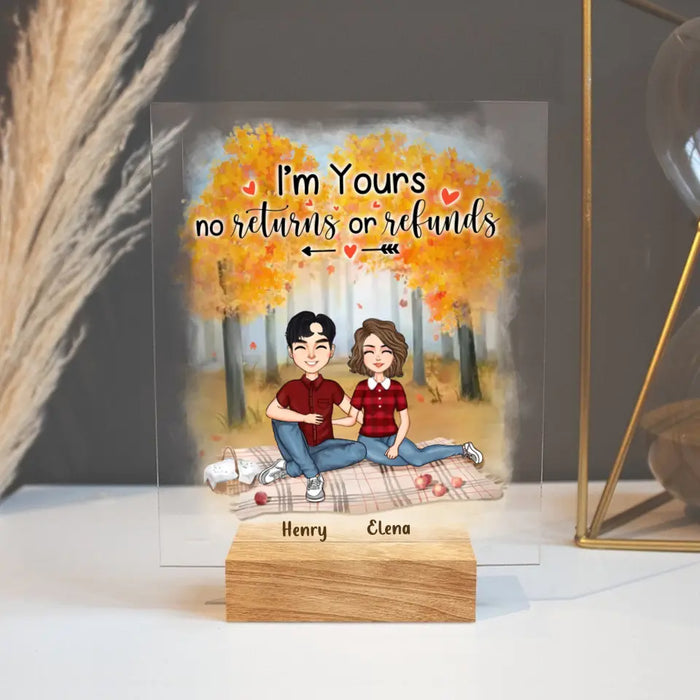 Personalized Couple Acrylic Plaque - Anniversary Gift Idea For Couple/Mother's Day/ Father's Day - I'm Your No Returns Or Refunds