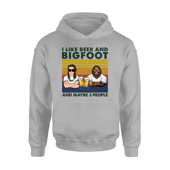 Personalized Bigfoot Shirt - I Like Beer And Bigfoot And Maybe 3 People
