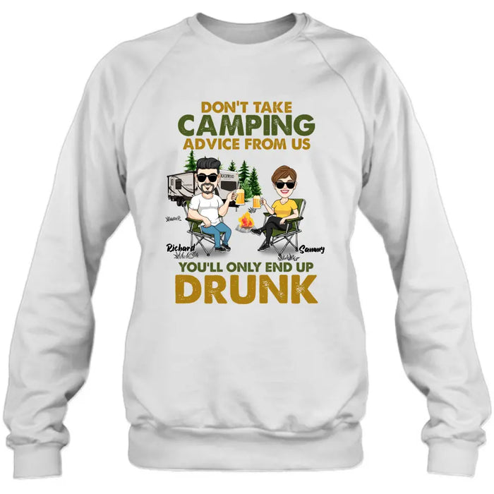 Personalized Camping Friends Shirt/Hoodie - Up to 7 Friends - Gift Idea For Friends/Camping Lovers - Don't Take Camping Advice From Us You'll Only End Up Drunk