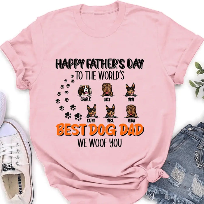Personalized Best Dog Dad T-shirt/Long Sleeve/Sweatshirt/Hoodie - Up to 6 Dogs - Gift Idea For Dog Lovers - Happy Father's Day To The World's Best Dog Dad We Woof You