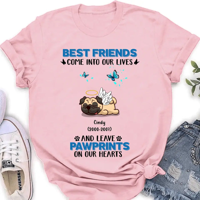 Personalized Memorial Pets T-shirt/Long Sleeve/Sweater/Hoodie - Up to 6 Pets - Memorial Gift Idea for Mother's Day/Father's Day - Best Friends Come Into Our Lives And Leave Pawprints On Our Hearts
