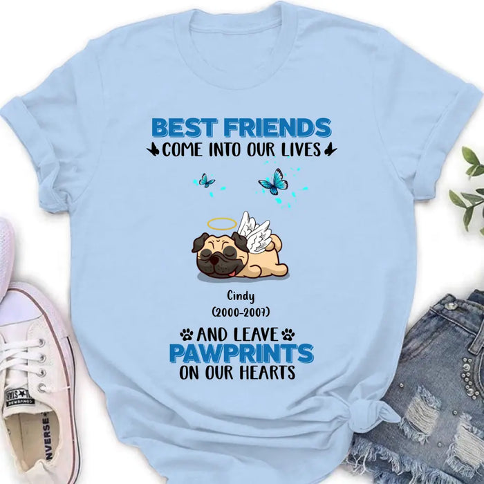 Personalized Memorial Pets T-shirt/Long Sleeve/Sweater/Hoodie - Up to 6 Pets - Memorial Gift Idea for Mother's Day/Father's Day - Best Friends Come Into Our Lives And Leave Pawprints On Our Hearts
