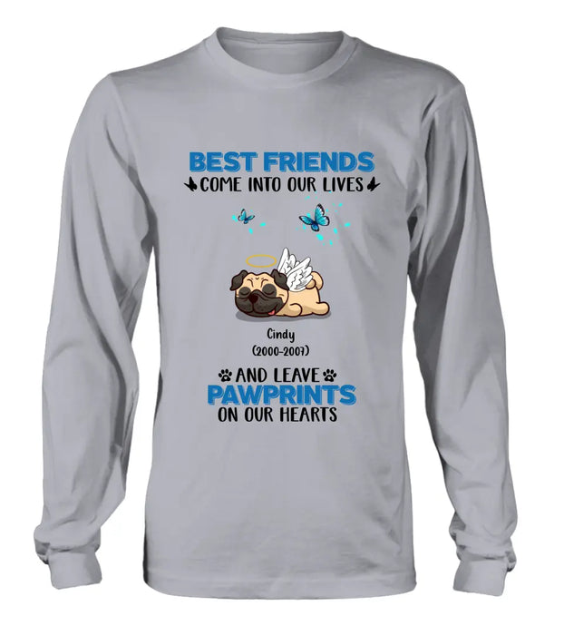 Personalized Memorial Pets T-shirt/Long Sleeve/Sweater/Hoodie - Up to 6 Pets - Memorial Gift Idea for Mother's Day/Father's Day - Best Friends Come Into Our Lives And Leave Pawprints On Our Hearts
