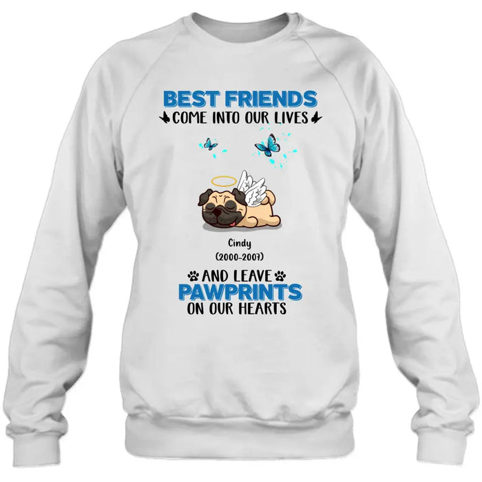 Personalized Memorial Pets T-shirt/Long Sleeve/Sweater/Hoodie - Up to 6 Pets - Memorial Gift Idea for Mother's Day/Father's Day - Best Friends Come Into Our Lives And Leave Pawprints On Our Hearts
