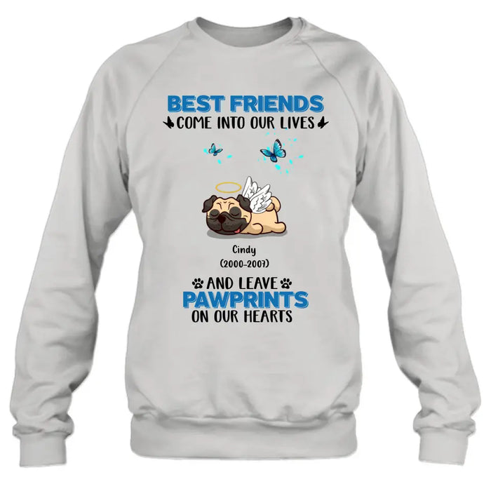 Personalized Memorial Pets T-shirt/Long Sleeve/Sweater/Hoodie - Up to 6 Pets - Memorial Gift Idea for Mother's Day/Father's Day - Best Friends Come Into Our Lives And Leave Pawprints On Our Hearts