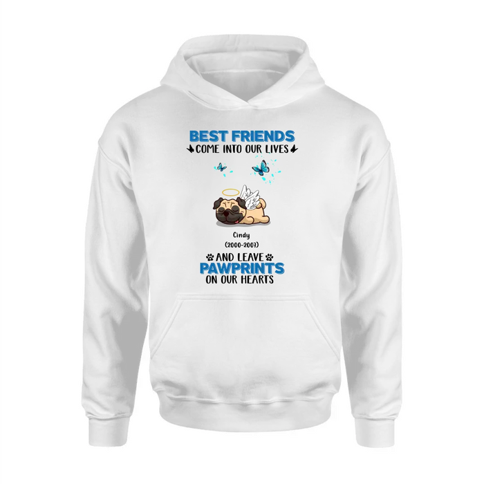 Personalized Memorial Pets T-shirt/Long Sleeve/Sweater/Hoodie - Up to 6 Pets - Memorial Gift Idea for Mother's Day/Father's Day - Best Friends Come Into Our Lives And Leave Pawprints On Our Hearts