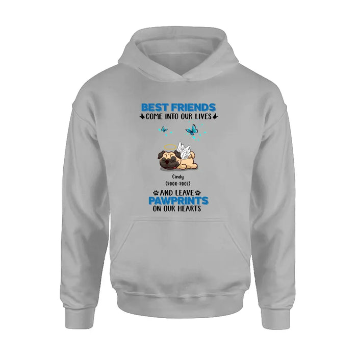 Personalized Memorial Pets T-shirt/Long Sleeve/Sweater/Hoodie - Up to 6 Pets - Memorial Gift Idea for Mother's Day/Father's Day - Best Friends Come Into Our Lives And Leave Pawprints On Our Hearts