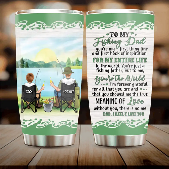 Personalized Fishing Dad Tumbler - Gift Idea For Father's Day From Son/Daughter - You're My First Thing Line And First Hook Of Inspiration