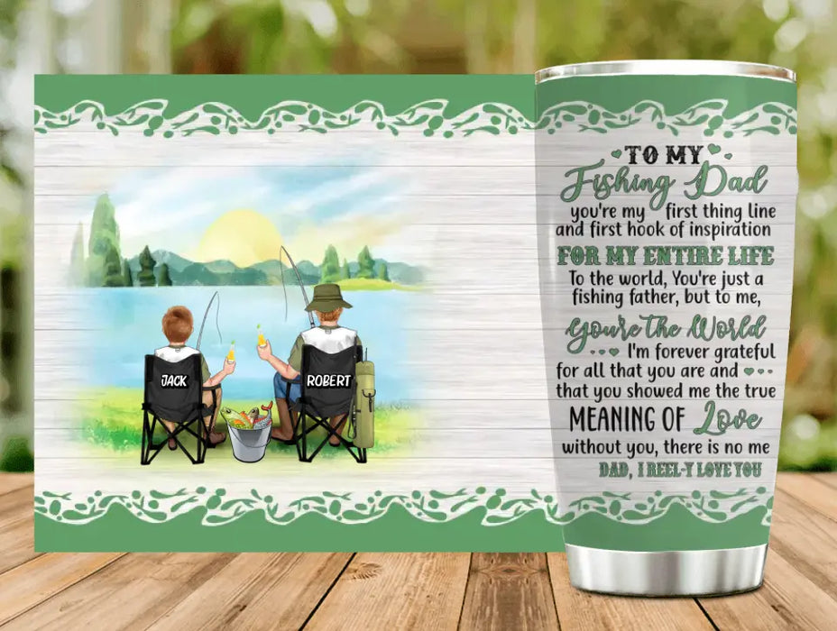 Personalized Fishing Dad Tumbler - Gift Idea For Father's Day From Son/Daughter - You're My First Thing Line And First Hook Of Inspiration