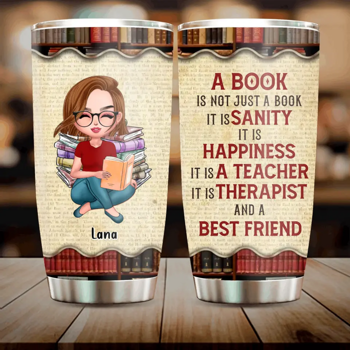 Personalized Book Girl Tumbler - Gift Idea For Book Lovers - A Book Is Not Just A Book