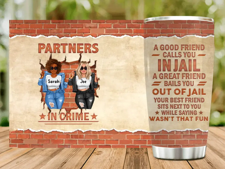 Personalized Besties Tumbler - Gift Idea For Friends/Besties/Sisters - A Great Friend Bails You Out Of Jail
