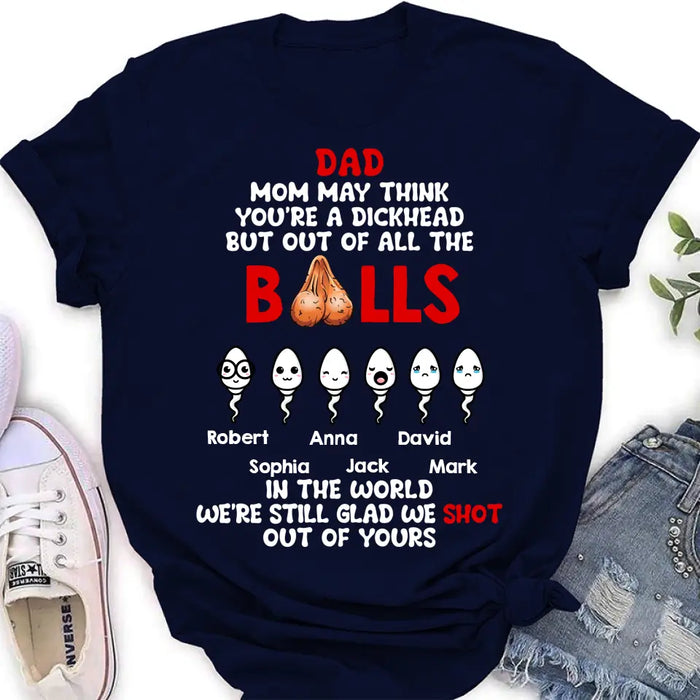 Personalized Sperms Shirt/Hoodie/Sweatshirt/Long sleeve - Gift Idea For Father's Day - Up to 6 Sperms - We're Still Glad We Shot Out Of Yours