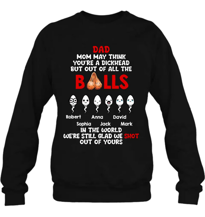 Personalized Sperms Shirt/Hoodie/Sweatshirt/Long sleeve - Gift Idea For Father's Day - Up to 6 Sperms - We're Still Glad We Shot Out Of Yours