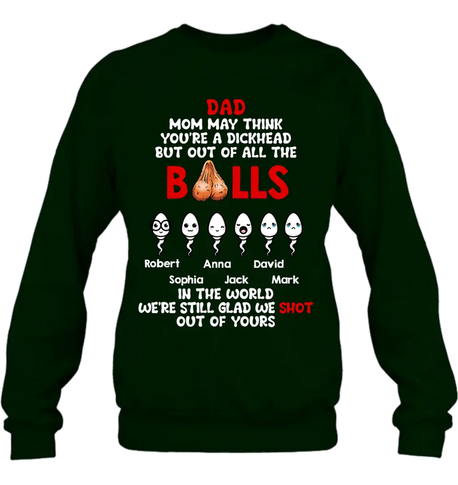 Personalized Sperms Shirt/Hoodie/Sweatshirt/Long sleeve - Gift Idea For Father's Day - Up to 6 Sperms - We're Still Glad We Shot Out Of Yours