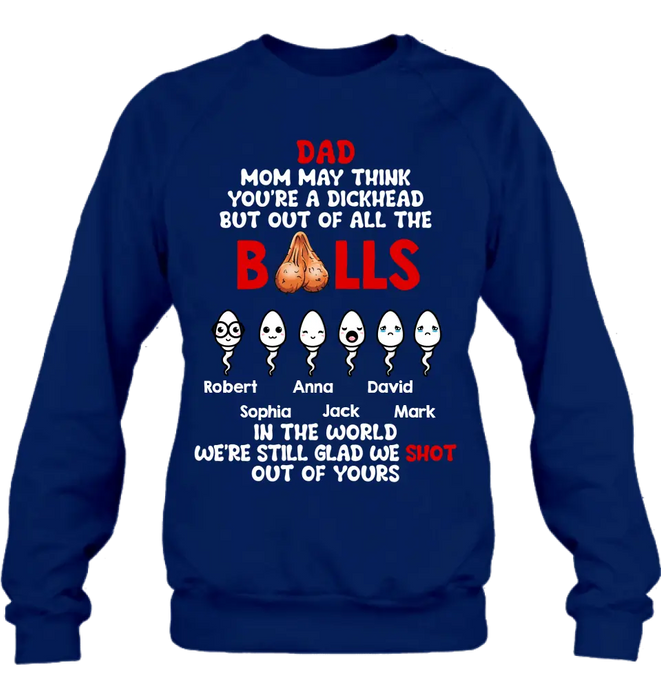 Personalized Sperms Shirt/Hoodie/Sweatshirt/Long sleeve - Gift Idea For Father's Day - Up to 6 Sperms - We're Still Glad We Shot Out Of Yours