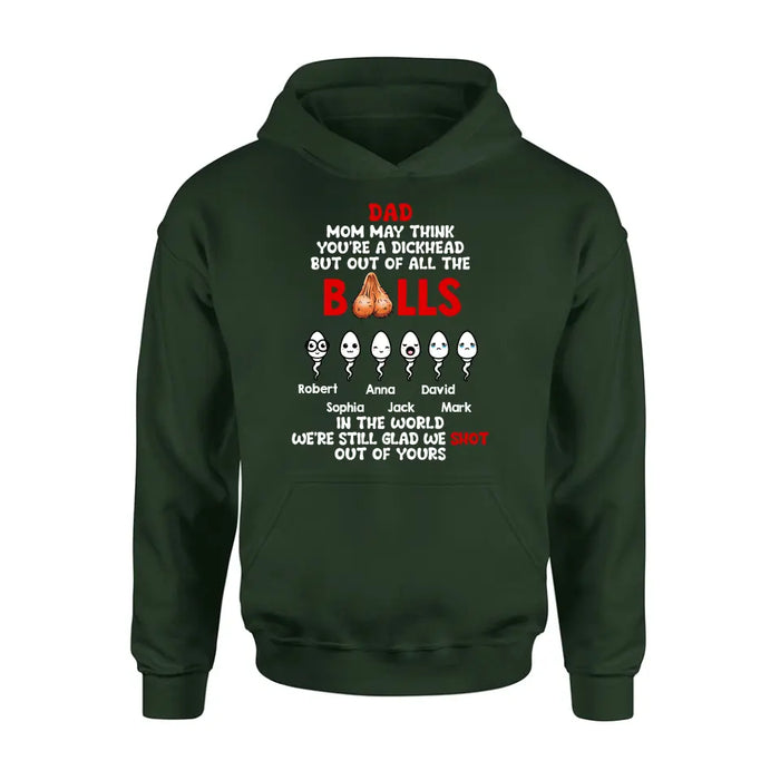 Personalized Sperms Shirt/Hoodie/Sweatshirt/Long sleeve - Gift Idea For Father's Day - Up to 6 Sperms - We're Still Glad We Shot Out Of Yours