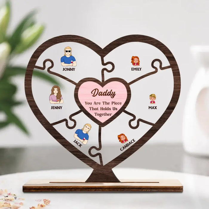 Personalized Family Wooden Acrylic Plaque - Up to 10 People - Gift Idea For Father's Day/Mother's Day - You Are The Piece That Holds Us Together