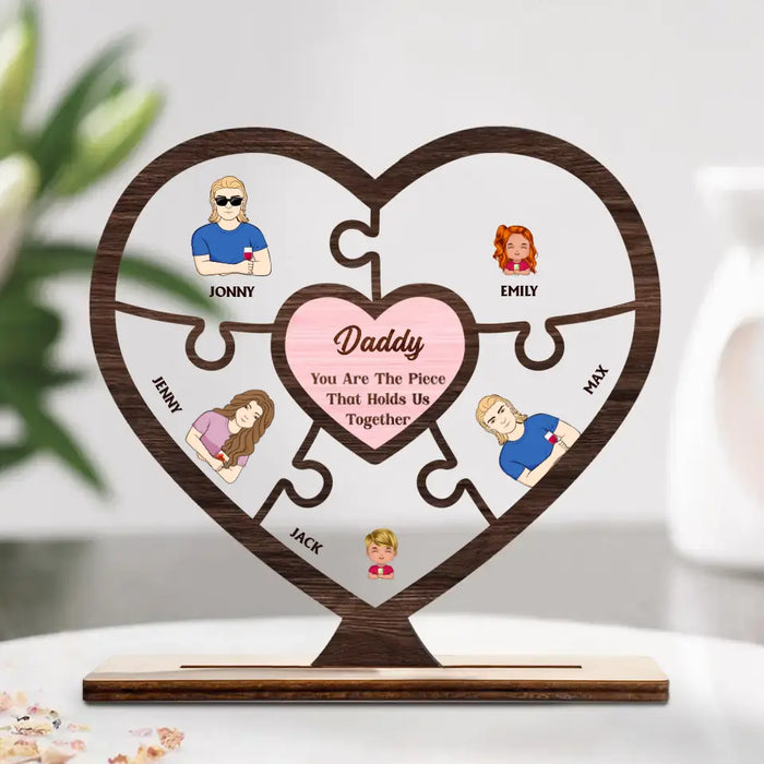Personalized Family Wooden Acrylic Plaque - Up to 10 People - Gift Idea For Father's Day/Mother's Day - You Are The Piece That Holds Us Together