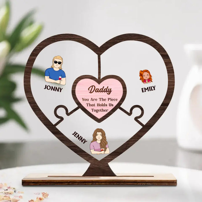 Personalized Family Wooden Acrylic Plaque - Up to 10 People - Gift Idea For Father's Day/Mother's Day - You Are The Piece That Holds Us Together