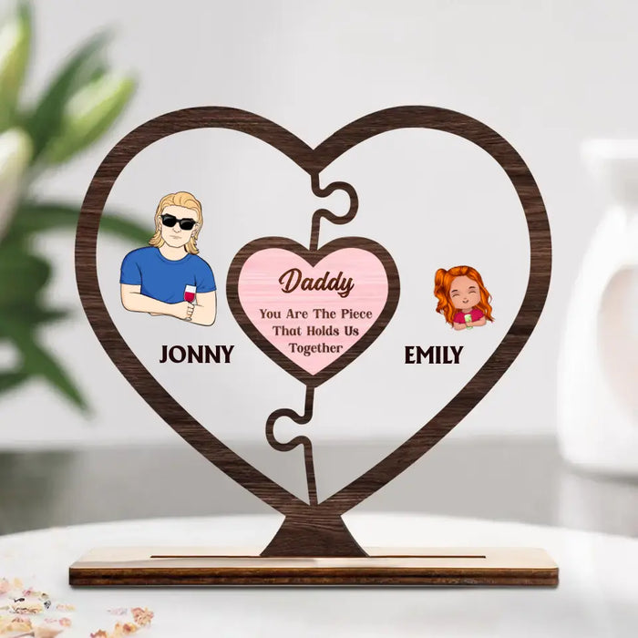 Personalized Family Wooden Acrylic Plaque - Up to 10 People - Gift Idea For Father's Day/Mother's Day - You Are The Piece That Holds Us Together