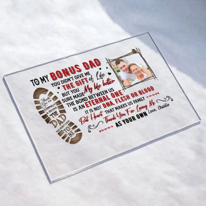 Personalized Bonus Dad Acrylic Plaque - Upload Photo - Father's Day Gift Idea for Bonus Dad/Step Dad - To My Bonus Dad